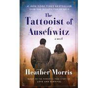 The Tattooist of Auschwitz: A Novel