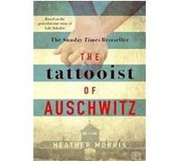 The tattooist of Auschwitz Heather Morris (Auteur)