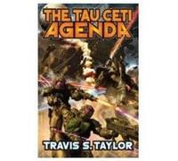 The Tau Ceti Agenda, Tau Ceti Agenda Travis S. Taylor (Auteur)