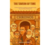 THE TAVERN OF TIME: A Fun Guide to Philosophy Through Impossible Dialogues