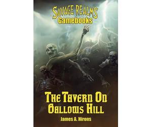 The Tavern on Gallows Hill CONDENSED, SMALLER PRINT EDITION: from the Savage Realms Gamebooks series