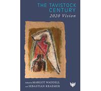 The Tavistock Century: 2020 Vision