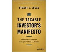 The Taxable Investors Manifesto by Stuart E. Lucas Stuart E. Lucas (Auteur)