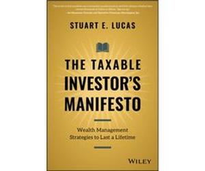 The Taxable Investors Manifesto by Stuart E. Lucas Stuart E. Lucas (Auteur)