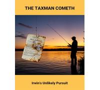 The Taxman Cometh: Irwin'S Unlikely Pursuit