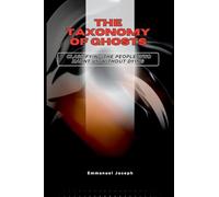 The Taxonomy of Ghosts, Classifying the People Who Haunt Us Without Dying