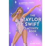 The Taylor Swift Activity Book: an Unofficial Lovefest: An Unofficial Lovefest