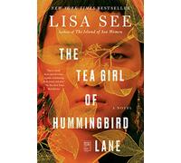 The Tea Girl of Hummingbird Lane: A Novel