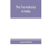 The Tea Industry In India