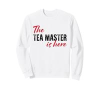 The Tea Master is Here - Drôle Sweatshirt
