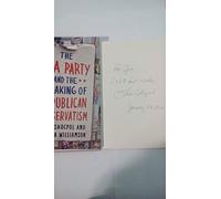 The Tea Party and the Remaking of Republican Conservatism