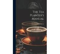 The Tea Planter's Manual