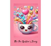 The Tea Spiller's Diary: A Funny Notebook Gift| Gag gifts for women, men, friends ,Journal & Notebook| The best gift idea