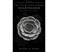 The Tea Witch's Garden: Heartbloom