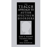The TEACCH Approach To Autism Spectrum Disorders