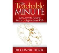 The Teachable Minute by Connie Hebert Connie Hebert (Auteur)