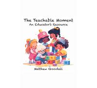 The Teachable Moment - An Educator's Resource
