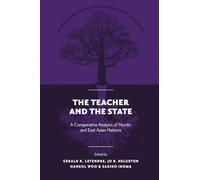 The Teacher and the State: A Comparative Analysis of Nordic and East Asian Nations