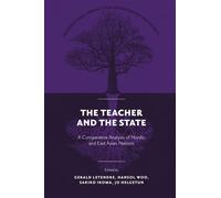 The Teacher and The State A Comparative Analysis of Nordic and East Asian Nations - Gerald K. Letendre - Emerald Publishing Limited - ebook (ePub) - Livre