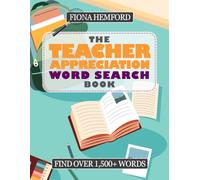 The Teacher Appreciation Word Search Book: A Fun and Thoughtful Puzzle Gift to Celebrate Amazing Teachers