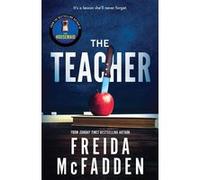 THE TEACHER Freida McFadden (Auteur)