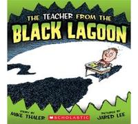 The Teacher from the Black Lagoon by Mike Thaler & Illustrated by Jared Lee Mike Thaler (Auteur)