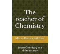 The teacher of Chemistry: Learn Chemistry in a different way