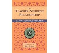 The Teacher-Student Relationship Kon-Sprul Blo-Gros-Mtha-Yas, Jamgon Kongtrul Lodu Thaye, Ron Garry (Auteur)