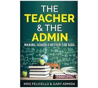 The Teacher & The Admin: Making Schools Better For Kids