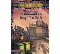 The Teacher Who Forgot Too Much, Field Trip Mysteries Steve Brezenoff (Auteur)