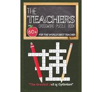 The Teachers Crossword Puzzle Book: Gift for the World's Best Teacher!