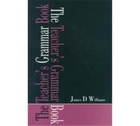 The Teacher's Grammar Book James D. Williams (Auteur)