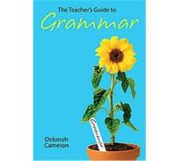 The Teacher's Guide to Grammar Deborah Cameron (Auteur)