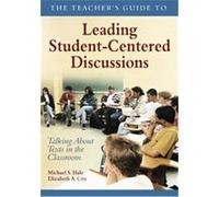 The Teacher's Guide to Leading Student-centered Discussions Elizabeth A. City, Michael S. Hale (Auteur)