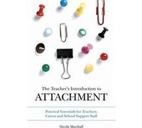 The Teacher's Introduction to Attachment: Tips and Strategies for Teachers, Carers and School Support Staff - [Version Originale] Inconnu (Auteur)