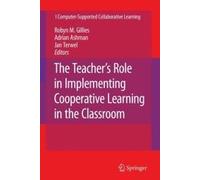 The Teacher's Role In Implementing Cooperative Learning In The Classroom