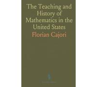 The Teaching and History of Mathematics in the United States