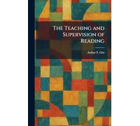 The Teaching and Supervision of Reading