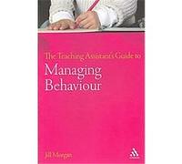 The Teaching Assistant's Guide to Managing Behaviour, Teaching Assistants Series Jill Morgan (Auteur)