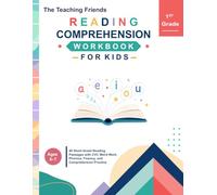 The Teaching Friends 1st Grade Reading Comprehension Workbook for Kids: 40 Short-Vowel Reading Passages with CVC Word Work, Phonics, Fluency, and Comprehension Practice