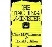 The Teaching Minister Clark M. Williamson, Ronald J. Allen (Auteur)