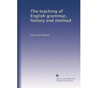 The teaching of English grammar history and method