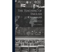 The Teaching Of English Grammar: History And Method
