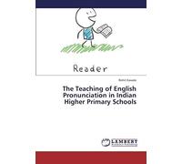 The Teaching Of English Pronunciation In Indian Higher Primary Schools