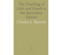The Teaching of Latin and Greek in the Secondary School