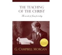The Teaching of the Christ: The Words of Jesus for Today