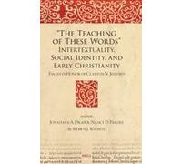 The Teaching Of These Words" Intertextuality, Social Identity, And Early Christianity