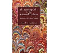 The Teaching Office In The Reformed Tradition