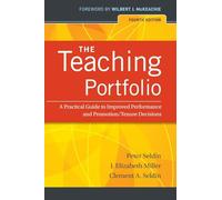 The Teaching Portfolio: A Practical Guide to Improved Performance and Promotion/Tenure Decisions