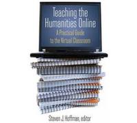 The Teaching the Humanities Online - [Version Originale] Jeffrey Ian Ross, Steven J Hoffman (Auteur)